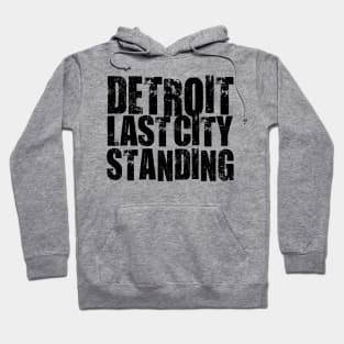 Detroit Last City Standing 4 Hoodie